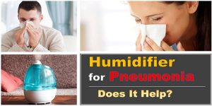 Are Humidifiers Good For Walking Pneumonia?